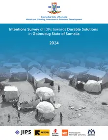 Intentions Survey of IDPs Towards Durable Solutions in Galmudug State of Somalia (MoPIED of Galmudug, 2024)